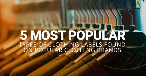 5 Types Of Labels Found On Popular Clothing Brands