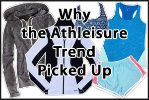 Why the Athleisure Trend Picked Up