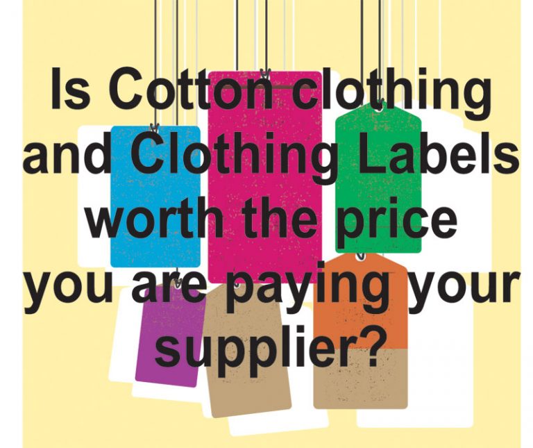 Is Cotton clothing and Clothing Labels worth the price you are paying