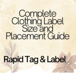 Cover of 'Complete Clothing Label Size and Placement Guide' showcasing expert tips on proper label positioning, sizing, and best woven label practices for apparel branding.